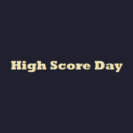 High Score Day